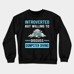Introverted Dumpster Diving Crewneck Sweatshirt